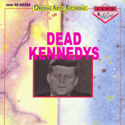 Dead Kennedys : Live & Alive